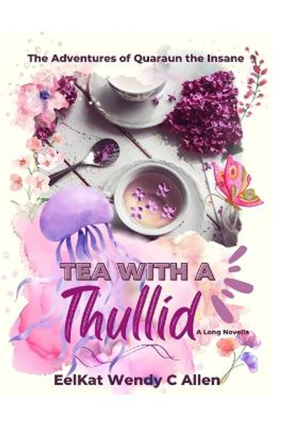 Tea With a Thullid by Eelkat Wendy C Allen