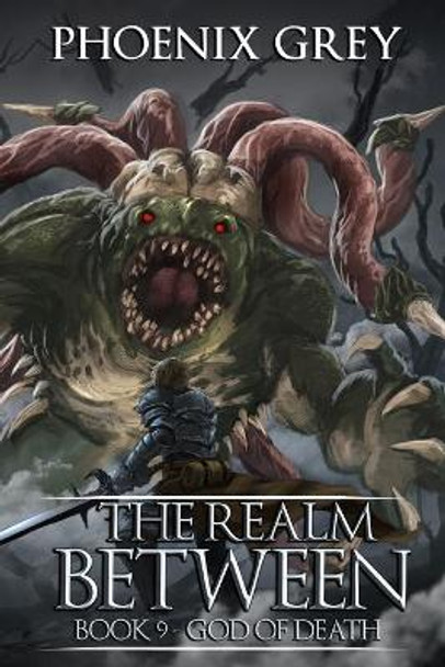The Realm Between: God of Death (Book 9) El Art 9798466045116