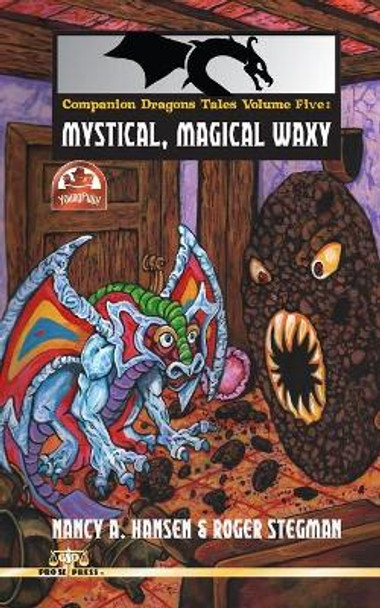 Companion Dragons Tales Volume Five: Mystical, Magical Waxy Roger Stegman 9798468595725