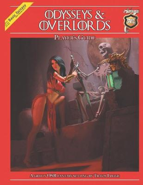 Odysseys & Overlords Player's Guide: A Gritty OSR Fantasy Setting by Travis Legge Travis Legge 9798493498312