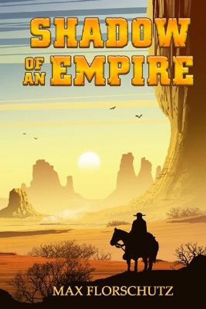 Shadow of an Empire Max Florschutz 9798535108667