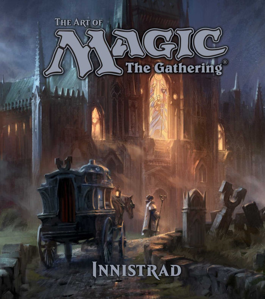 The Art of Magic: The Gathering - Innistrad James Wyatt 9781421587806