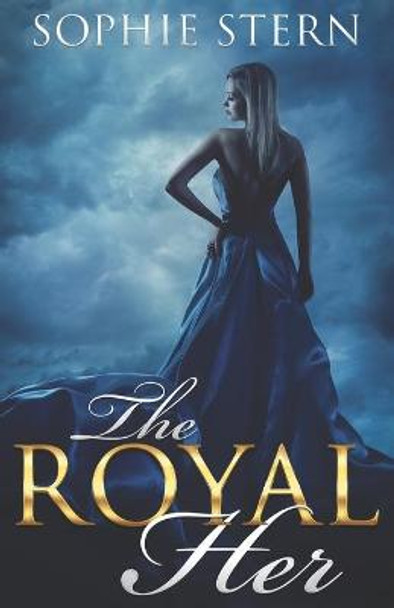 The Royal Her: A Reverse Harem Dragon-Shifter Romance Sophie Stern 9798532412545