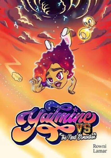 Yazmine Vs The Neos Dimension by Rowni Lamar Yazmine Vs The Neos Dimension by Rowni Lamar