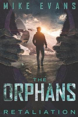 The Orphans: Retaliation Mike Evans 9798550364888
