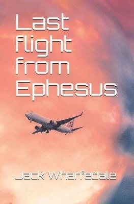 Last flight from Ephesus by Jack Wharfedale