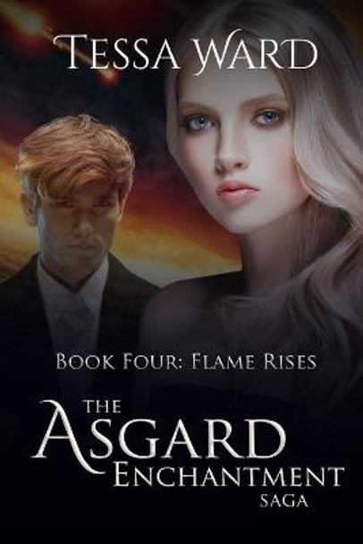 Flame Rises by Tessa Ward