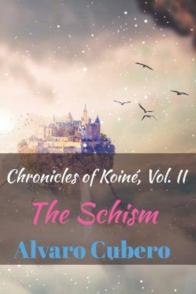 Chronicles of Koine, Vol. II by Alvaro Cubero