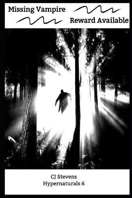 Missing Vampire - Reward Available by Cj Stevens
