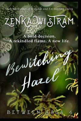 Bewitching Hazel by Zenka Wistram