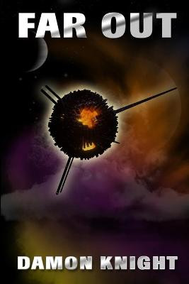 Far Out by Damon Knight