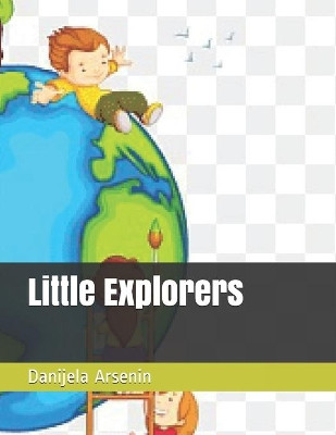 Little Explorers by Dragan Arsenin