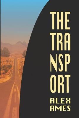 The Transport by Alex Ames