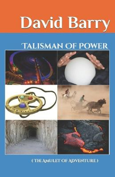 Talisman Of Power (The Amulet Of Adventure) by David Barry, OSB