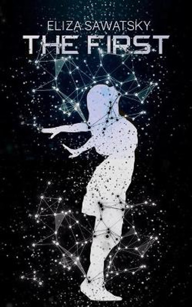 The First by Eliza Sawatsky