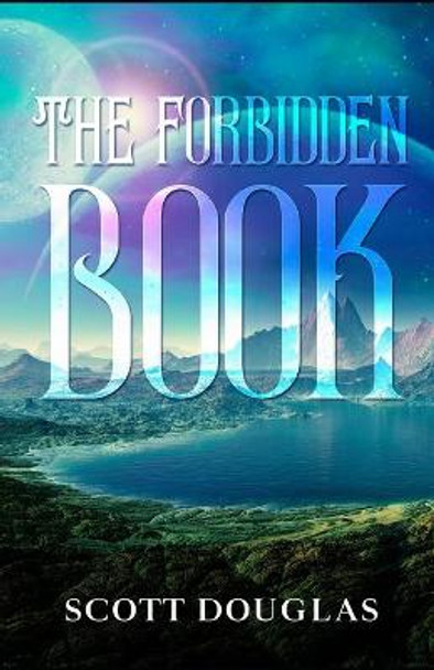 The Forbidden Book Scott Douglas 9798584394646