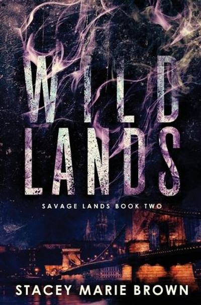 Wild Lands Stacey Marie Brown 9798597488431