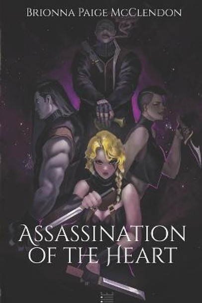Assassination of the Heart by Brionna Paige McClendon
