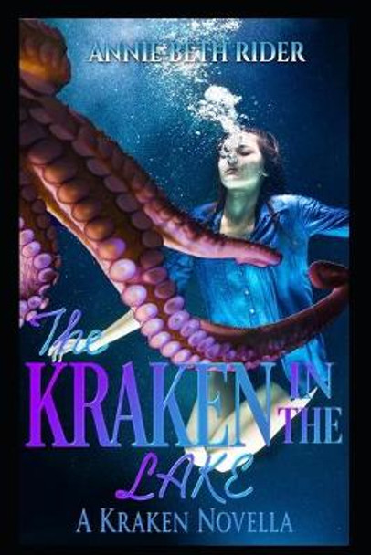 The Kraken in the Lake by Annie Beth Rider
