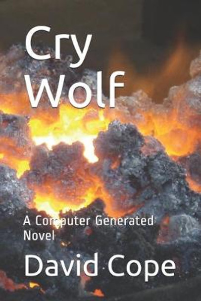 Cry Wolf: A Computer Generated Novel David Cope 9798629999447