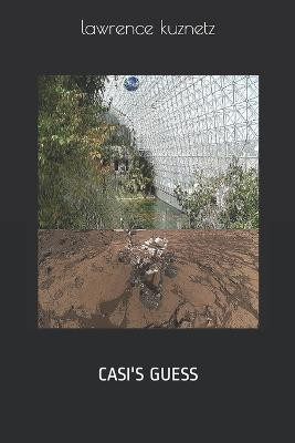 CASI's Guess by Lawrence H Kuznetz