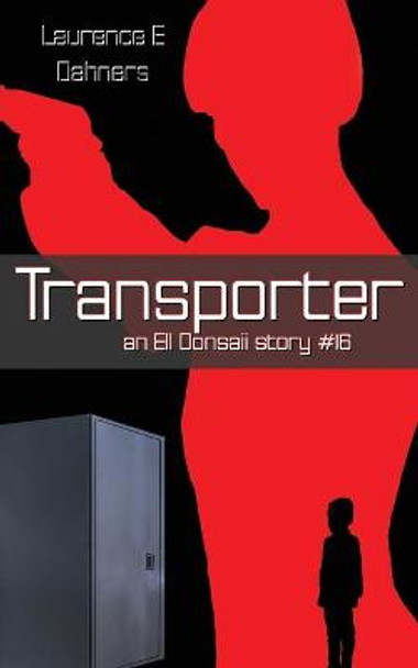 Transporter (an Ell Donsaii story #16) Laurence E Dahners 9798634085647