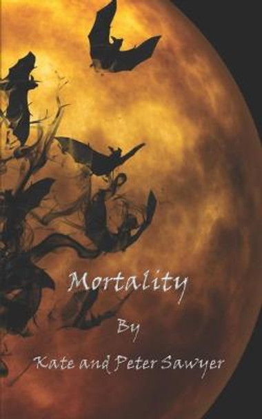 Mortality Kate Sawyer 9798645086404