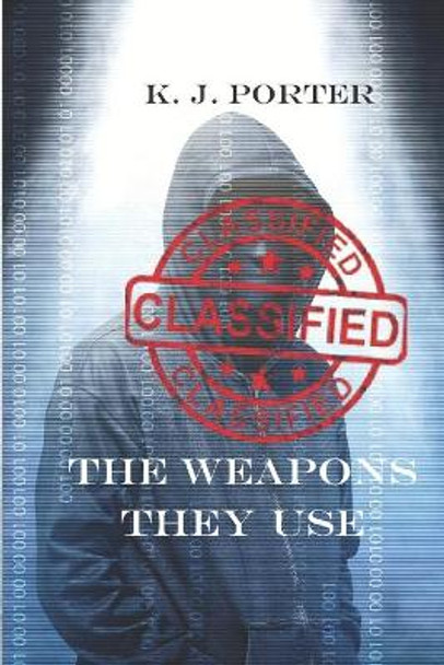 The Weapons They Use Kate Porter 9798642285404