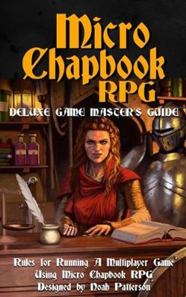 Micro Chapbook RPG: Deluxe Game Master's Guide Dean Spencer 9798648025684