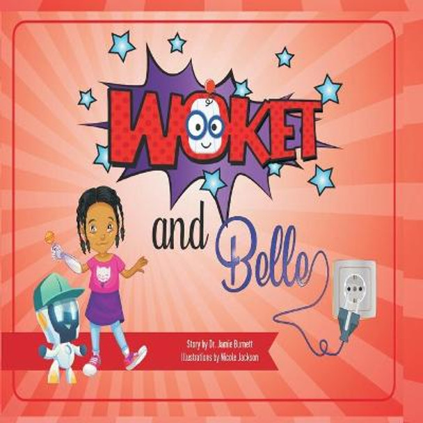 Woket and Bella: Happy Birthday Woket Jamie Nicole Burnett 9798652796600
