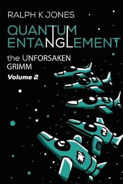 Quantum Entanglement Vol 2 by Ralph K Jones