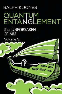 Quantum Entanglement Vol 3 by Ralph K Jones