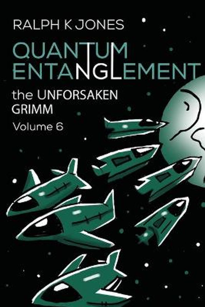 Quantum Entanglement Vol 6 by Ralph K Jones