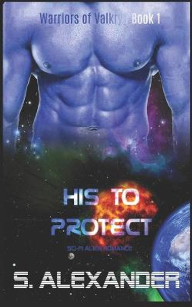 His to Protect by S Alexander