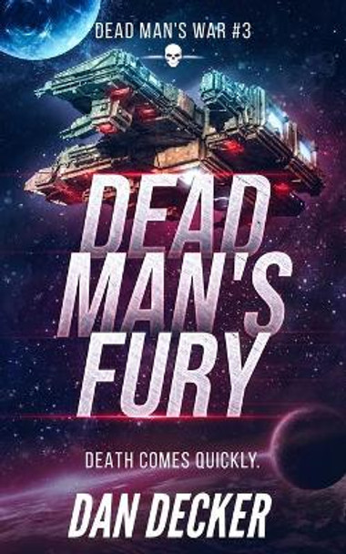 Dead Man's Fury Dan Decker 9798663240147