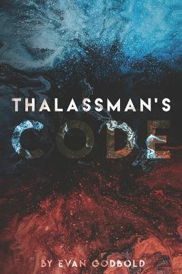 Thalassman's Code by Evan Godbold