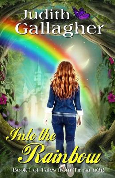 Into the Rainbow Judith Gallagher 9798667183747