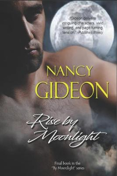 Rise by Moonlight Nancy Gideon 9798671122947