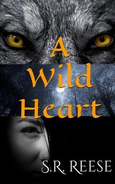 A Wild Heart S R Reese 9798666105702