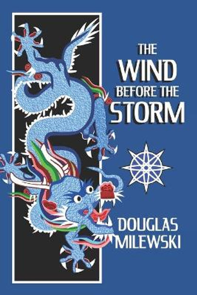 The Wind Before the Storm Douglas Milewski 9798669343002