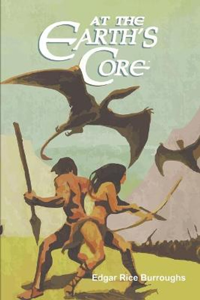 At the Earth's Core Edgar Rice Burroughs 9798671367874