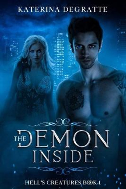 The Demon Inside Katerina Degratte 9798670423175