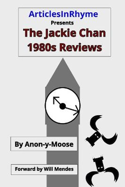 The Jackie Chan 1980s Reviews by Will Mendes