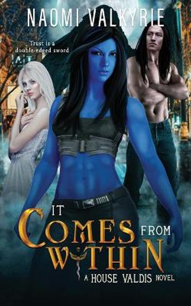 It Comes From Within Naomi Valkyrie 9798672460994