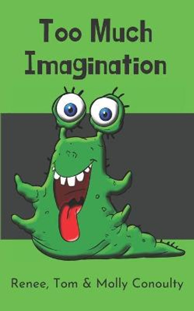 Too Much Imagination Tom Conoulty 9798680174548