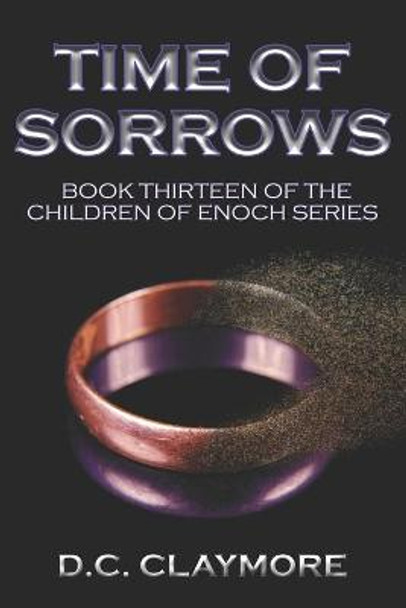 Time of Sorrows: Book Thirteen of The Children of Enoch Series Dana Waddell 9798678443861