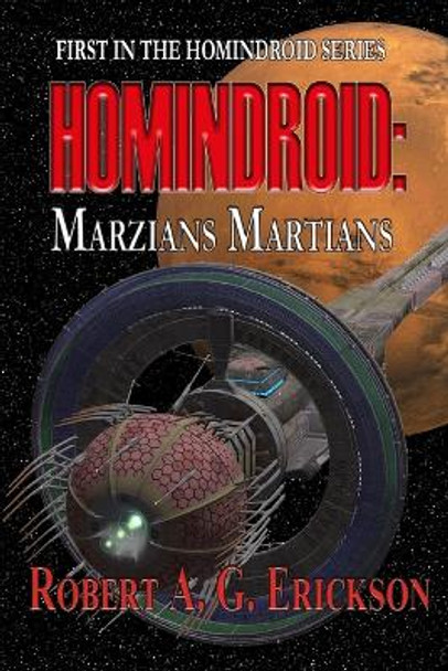 Homindroid: Marzian's Martian Robert a G Erickson 9798689345079