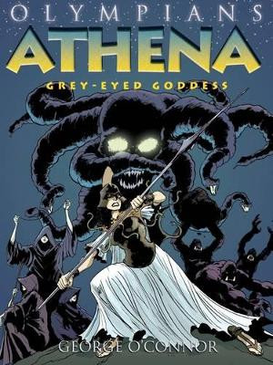 Athena: Grey-Eyed Goddess George O'Connor 9781596434325