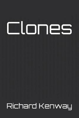 Clones by Richard Kenway