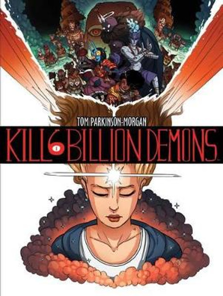 Kill 6 Billion Demons Book 1 Tom Parkinson-Morgan 9781534300149